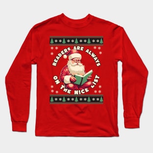 Santa says Readers are Always on the Nice List Long Sleeve T-Shirt